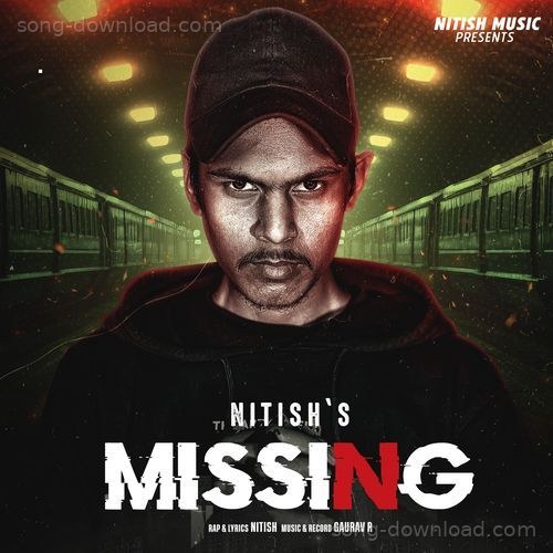 MISSING Nitish Verma MP3 Download